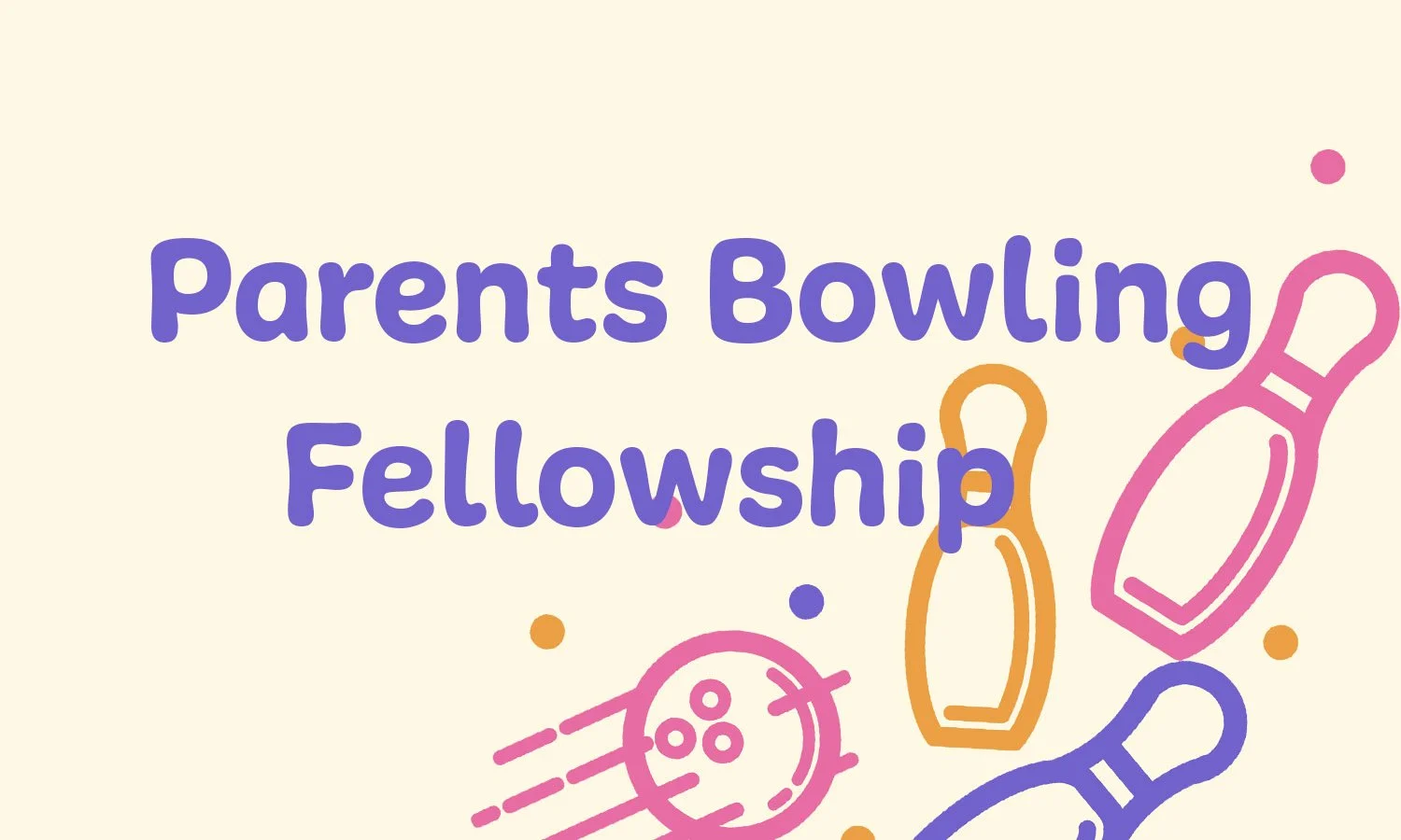 Parents Fellowship Bowling