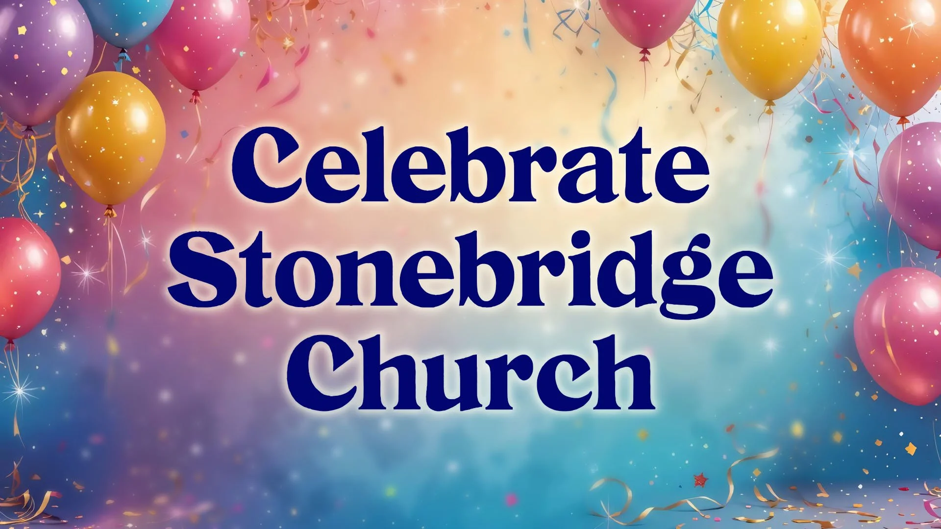 Celebrate Stonebridge Church 