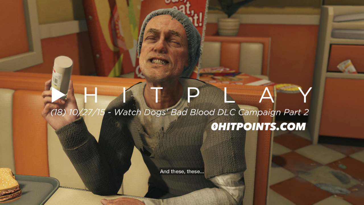Hitplay #18 - Watch_Dogs, Bad-Blo0d D/L.C> C@mp&ig;n Part 2oo