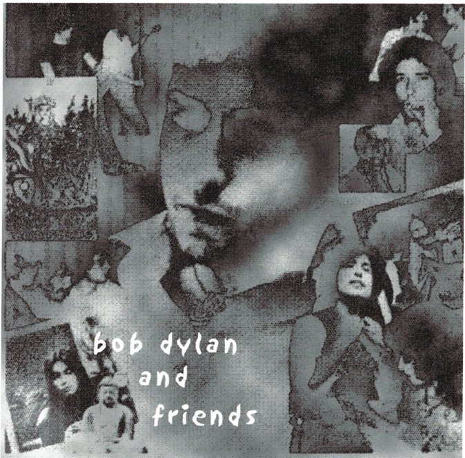  Bob Dylan and Friends  Bob Dylan etc. 