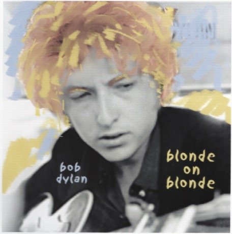   Blonde on Blonde  Bob Dylan 