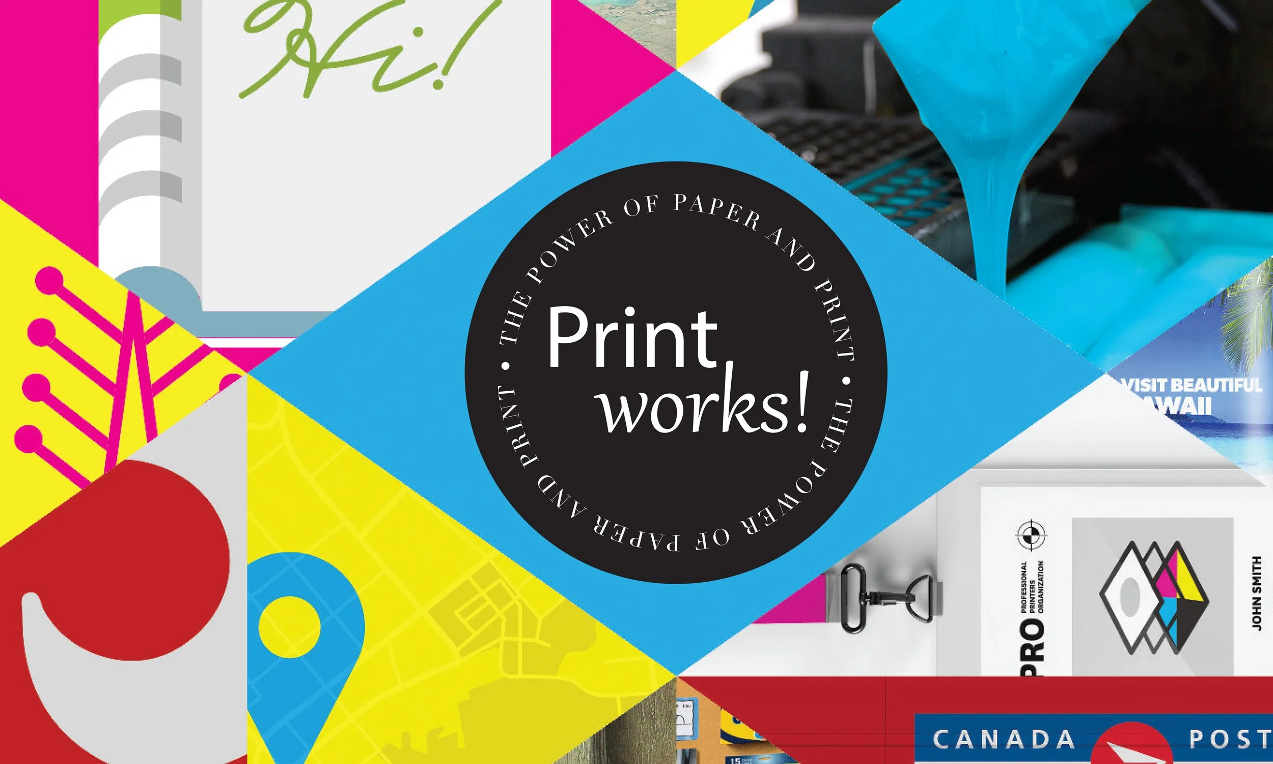 Collage of colorful printed designs with central circular message reading 'Print works! The power of paper and print.' including various patterns, a maple leaf, and elements related to printing and travel.