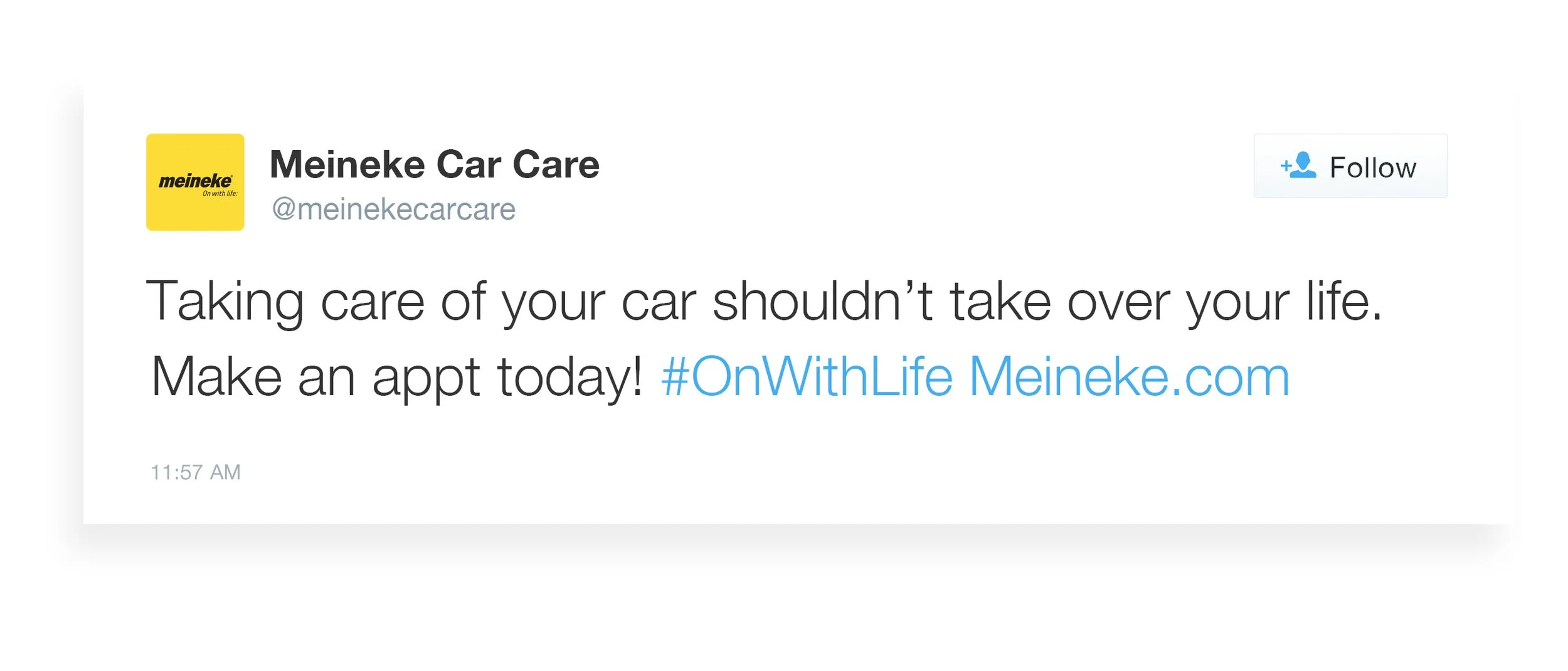 A social media post from Meineke Car Care with the message: "Taking care of your car shouldn’t take over your life. Make an appointment today! #OnWithLife Meineke.com"
