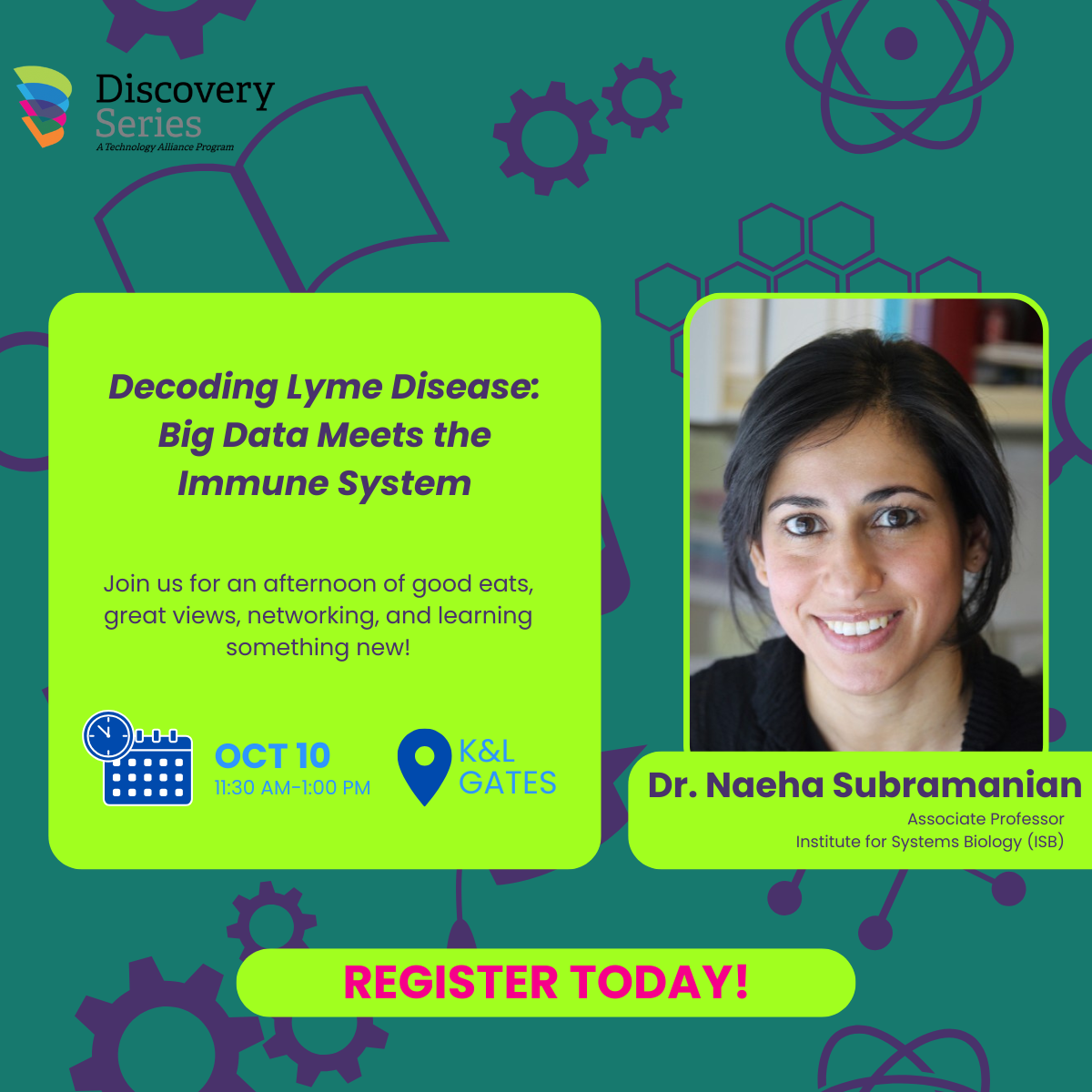 Discovery Series | Oct 10th | Dr. Naeha Subramanian, Associate Professor, Institute for Systems Biology (ISB)
