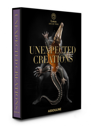 Unexpected Creations: Lotus Arts De Vivre (Assouline)  