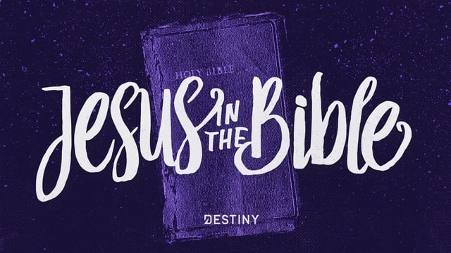 Jesus in the Bible-1 — Destiny