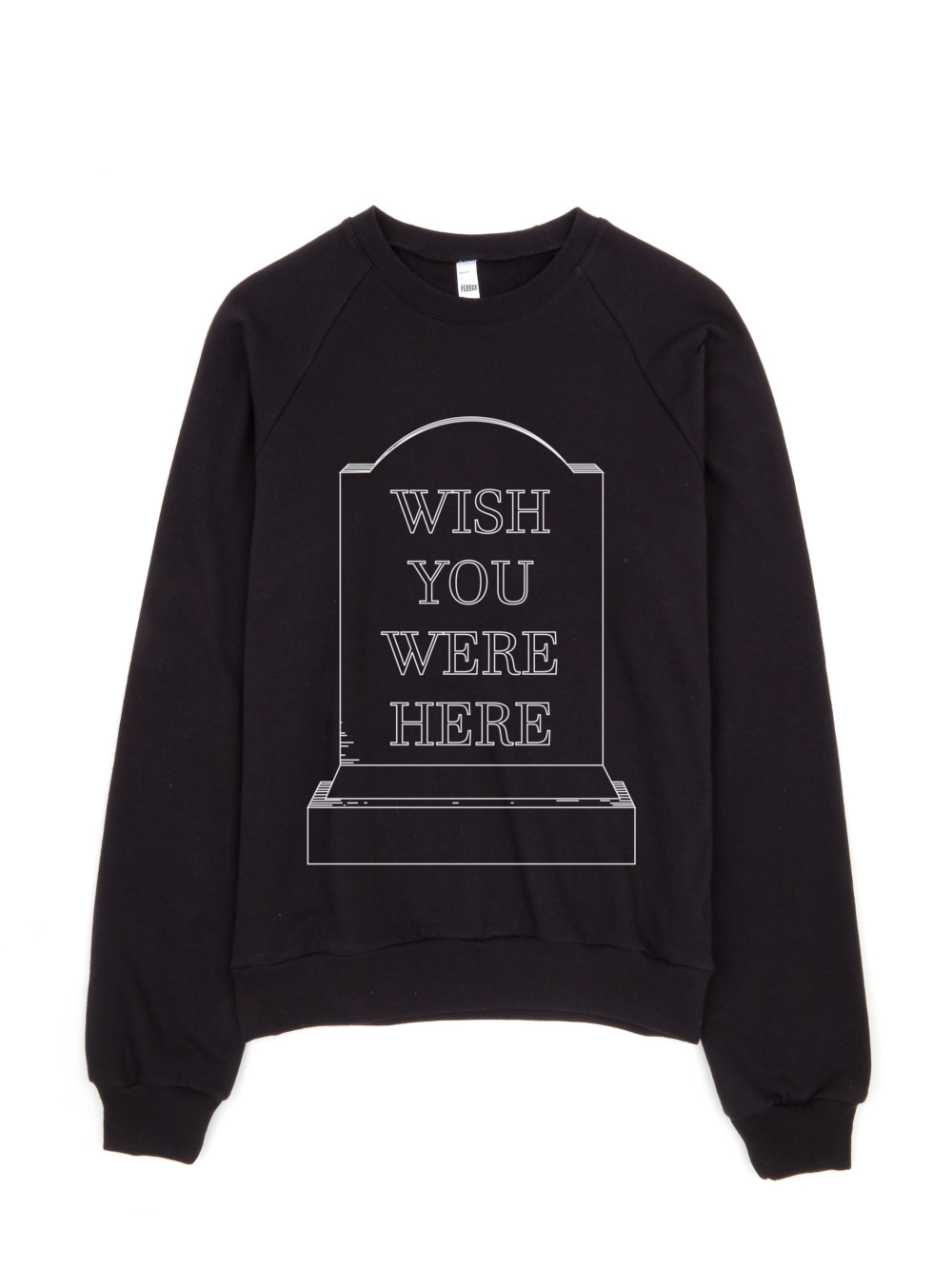 wish you were here sweatshirt