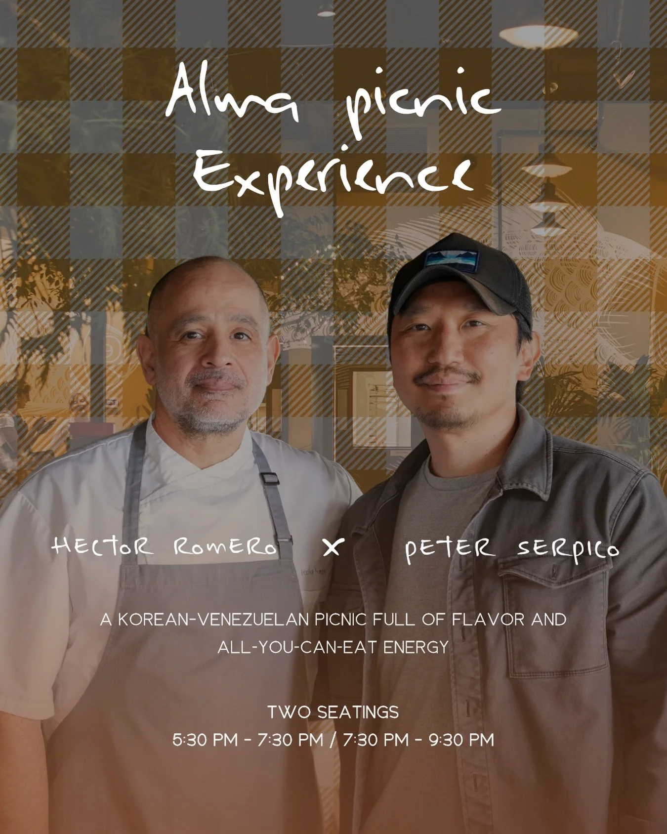 A picnic, but not as you know it.

Chef H&eacute;ctor Romero x Chef Peter Serpico invite you to a Korean&ndash;Venezuelan experience where flavors meet, cultures blend, and the table never empties.

All-you-can-eat. Good energy. A night to wander, ta