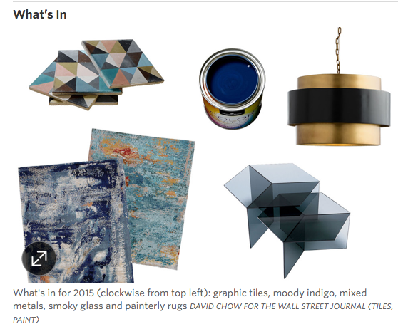 Click link for full article by the Wall Street Journal: http://www.wsj.com/articles/top-5-interior-design-trends-for-2015-1420215937