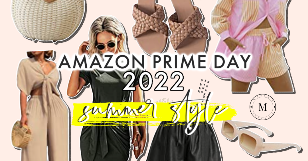 Must-Have Amazon #PrimeDay 22 Summer Style