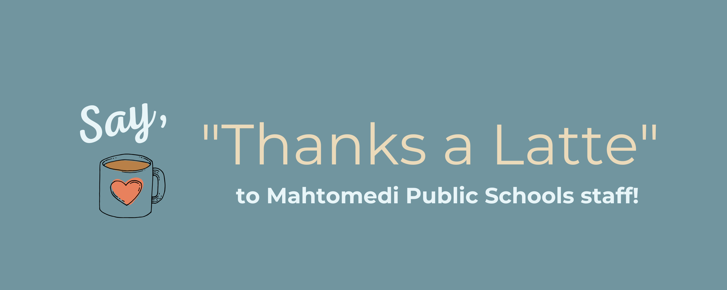 Thanks a Latte: Teacher &amp; Staff Appreciation 