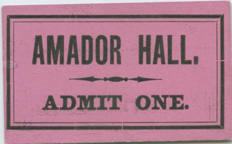 Amador Ticket to Entertainment Hall, circa 1885-1895