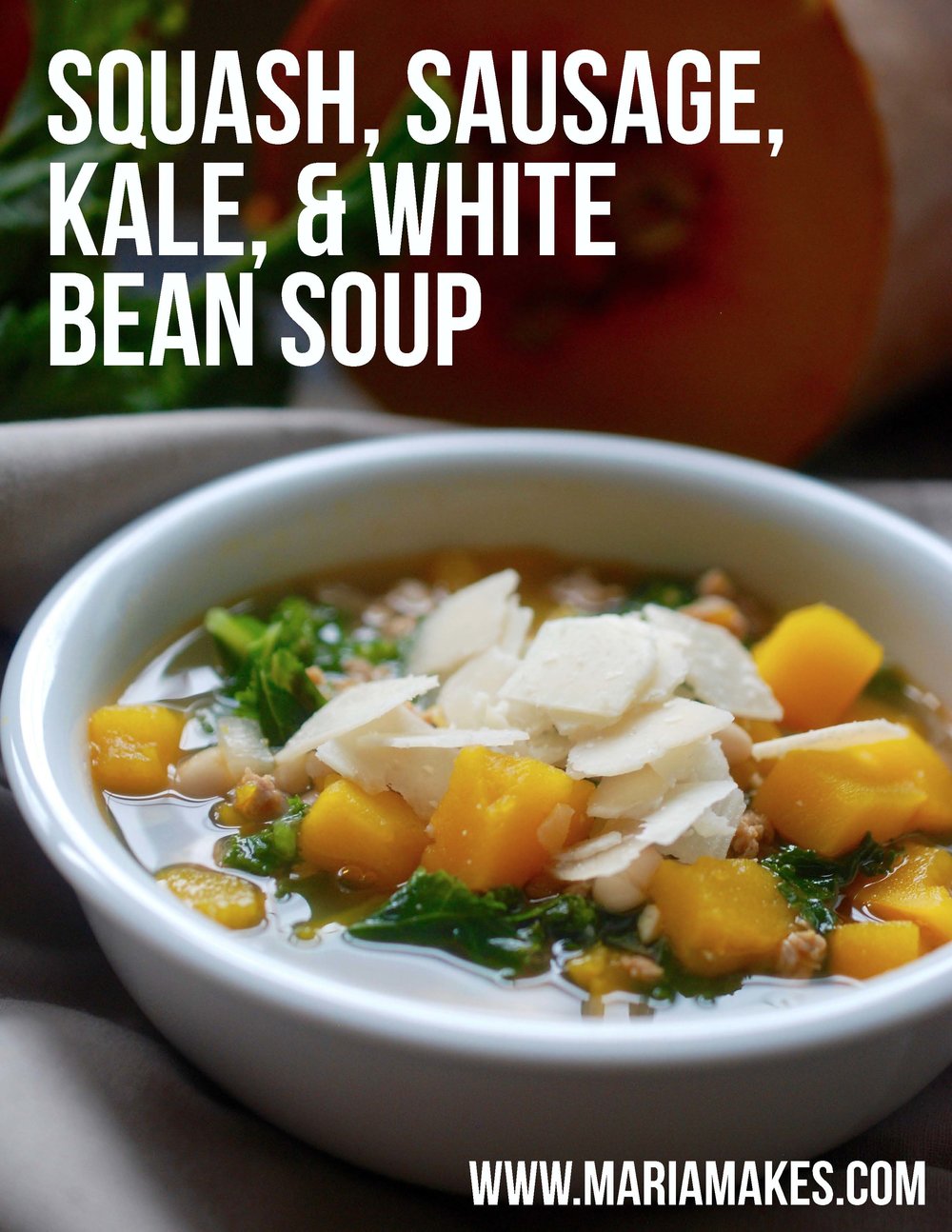 Squash, Sausage, Kale & White Bean Soup — Maria Makes | Currently ...