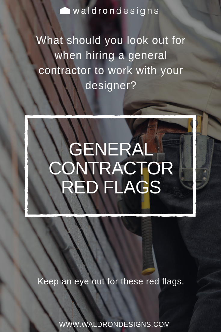 General Contractor Red Flags — Waldron Designs