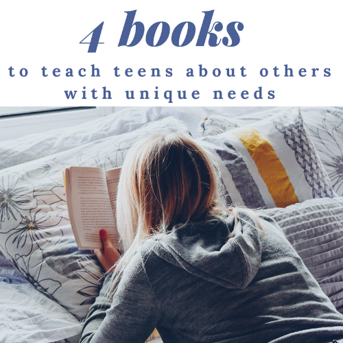 4 Books to Tech Teens about Others with Needs