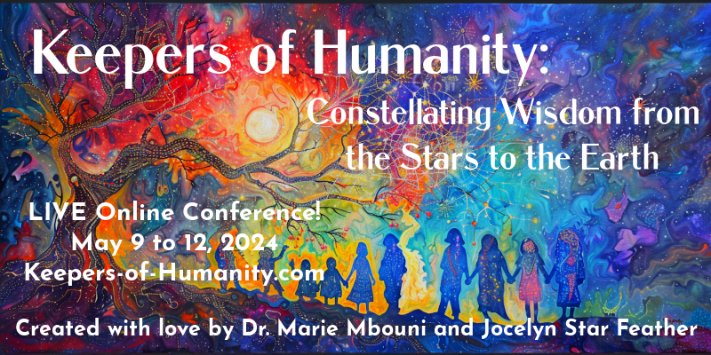 Keepers Of Humanity: Constellating Wisdom from the Stars to the Earth