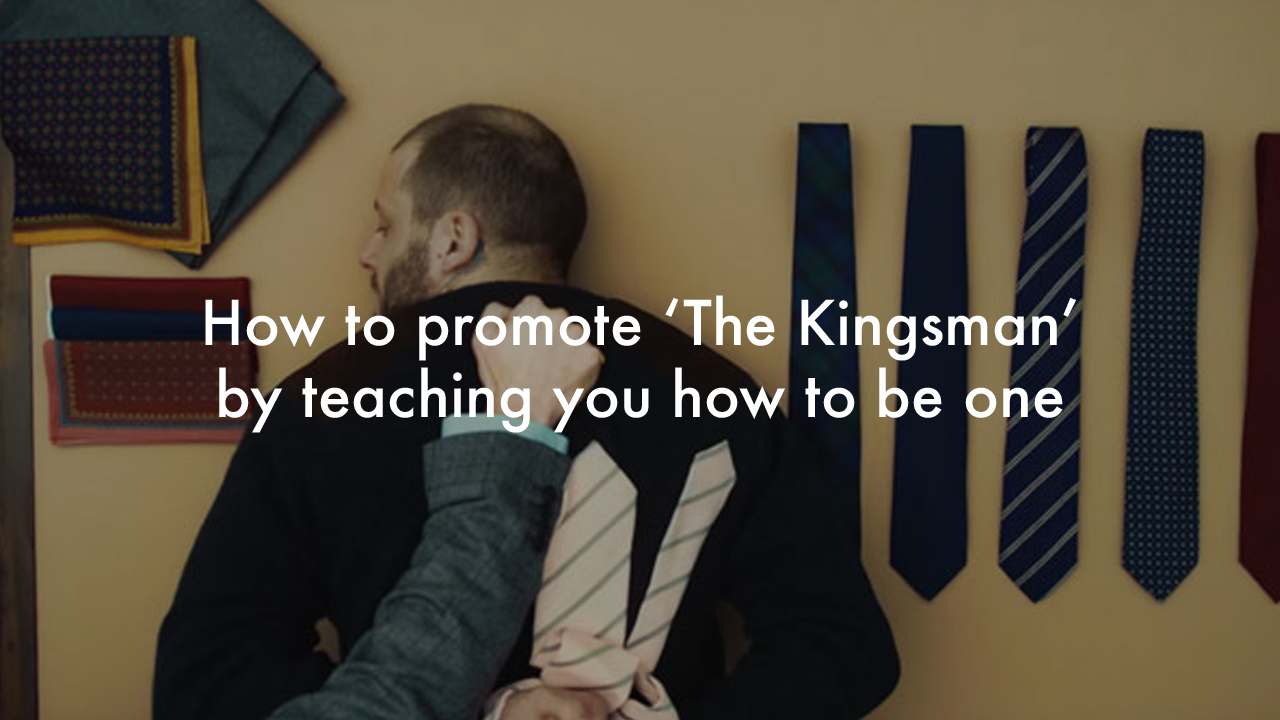 How to be a Kingsman