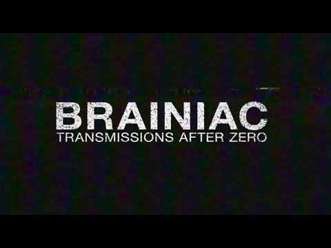 Brainiac: Transmissions After Zero | Trailer