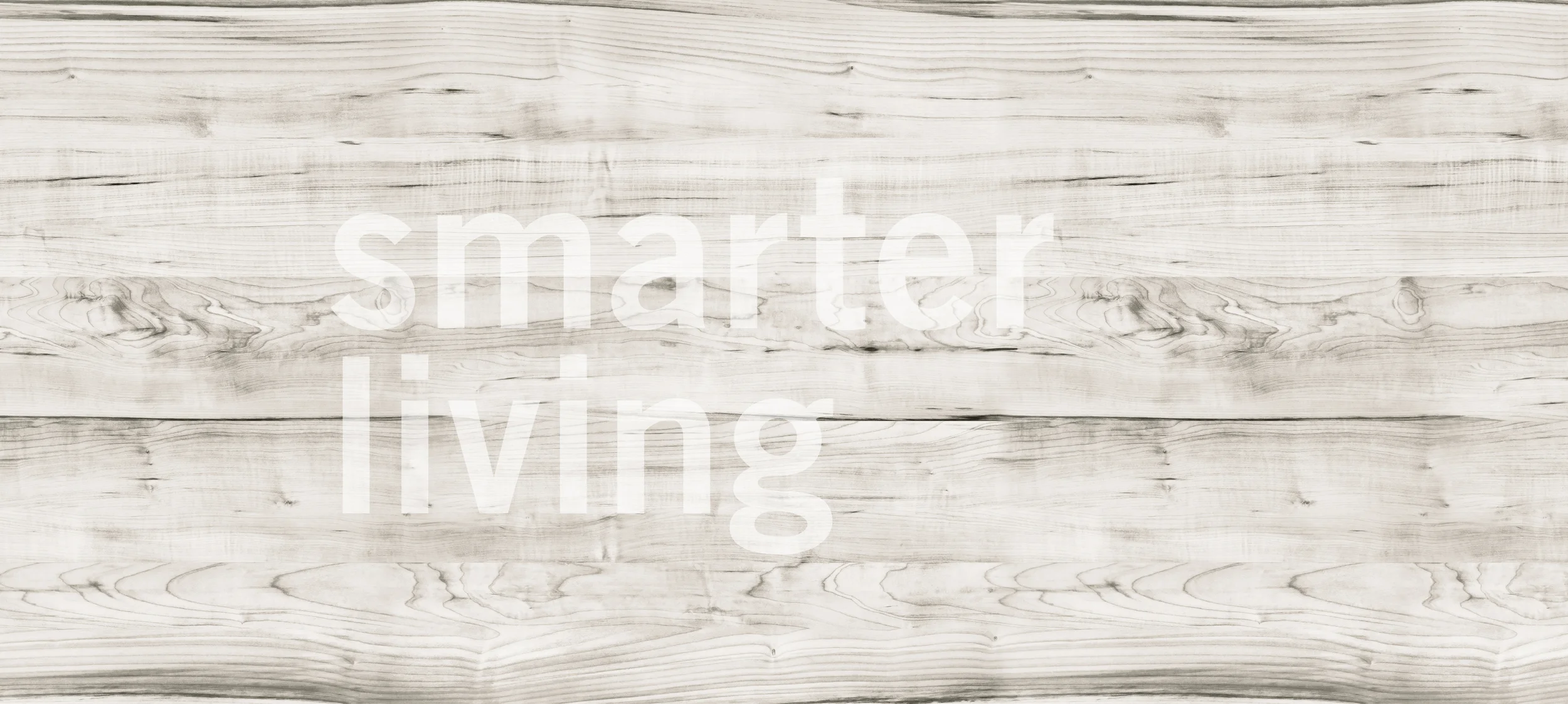 SMARTER LIVING_LIGHT WOOD.jpg