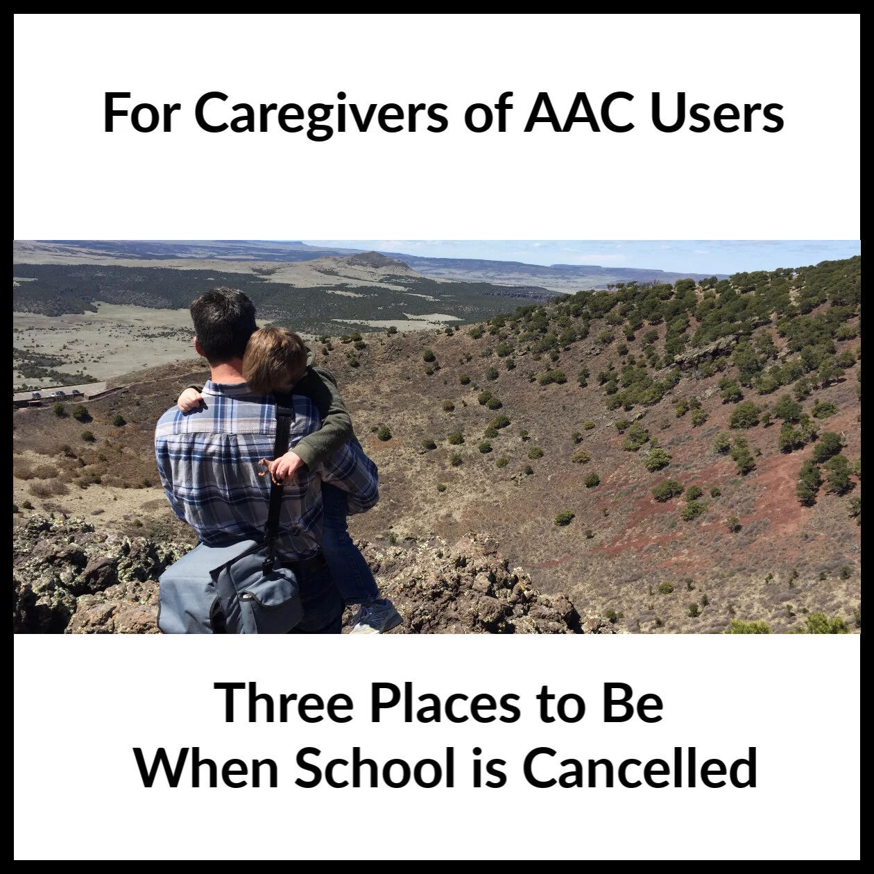 For Caregivers of AAC Users: Three Places to Be When School is Cancelled