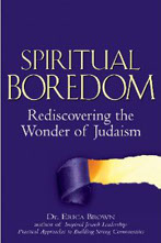 Erudite, passionate, illuminating, inspiring, and, above all, Jewish. Here one of the foremost Jewish educators of our time takes aim at spiritual boredom, and points the way to a life of wonder, creativity and engagement . Jonathan D. Sarna, Joseph H. & Belle R. Braun Professor of American Jewish History, Brandeis University