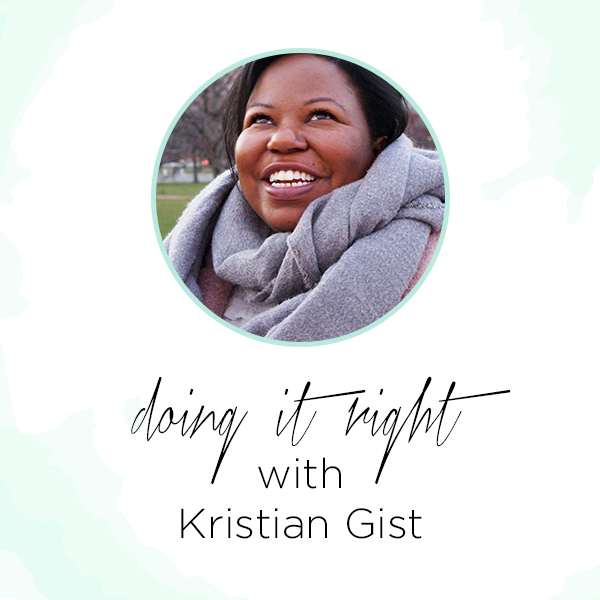 Doing it right with kristian gist.jpg