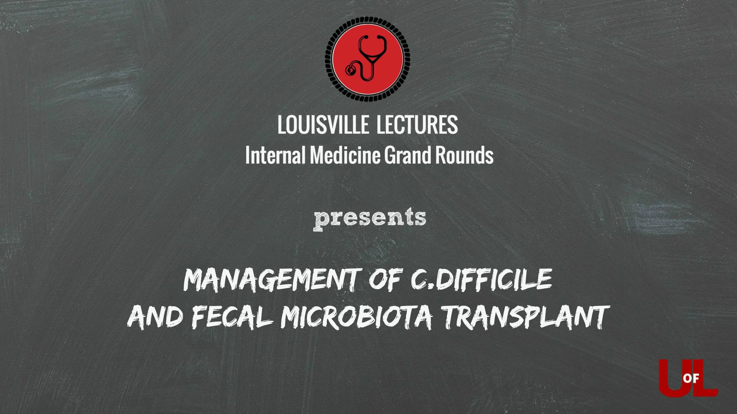 Grand Rounds: Management of C.difficile and Fecal Microbiota Transplant With Dr. Krueger