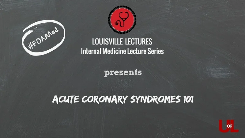 Acute Coronary Syndromes 101 with Dr. Brown