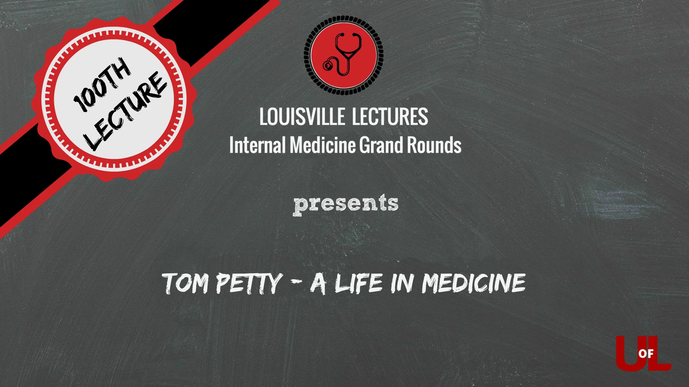 100th Lecture! Changing Medicine or The Life of Tom Petty by Dr. Roman