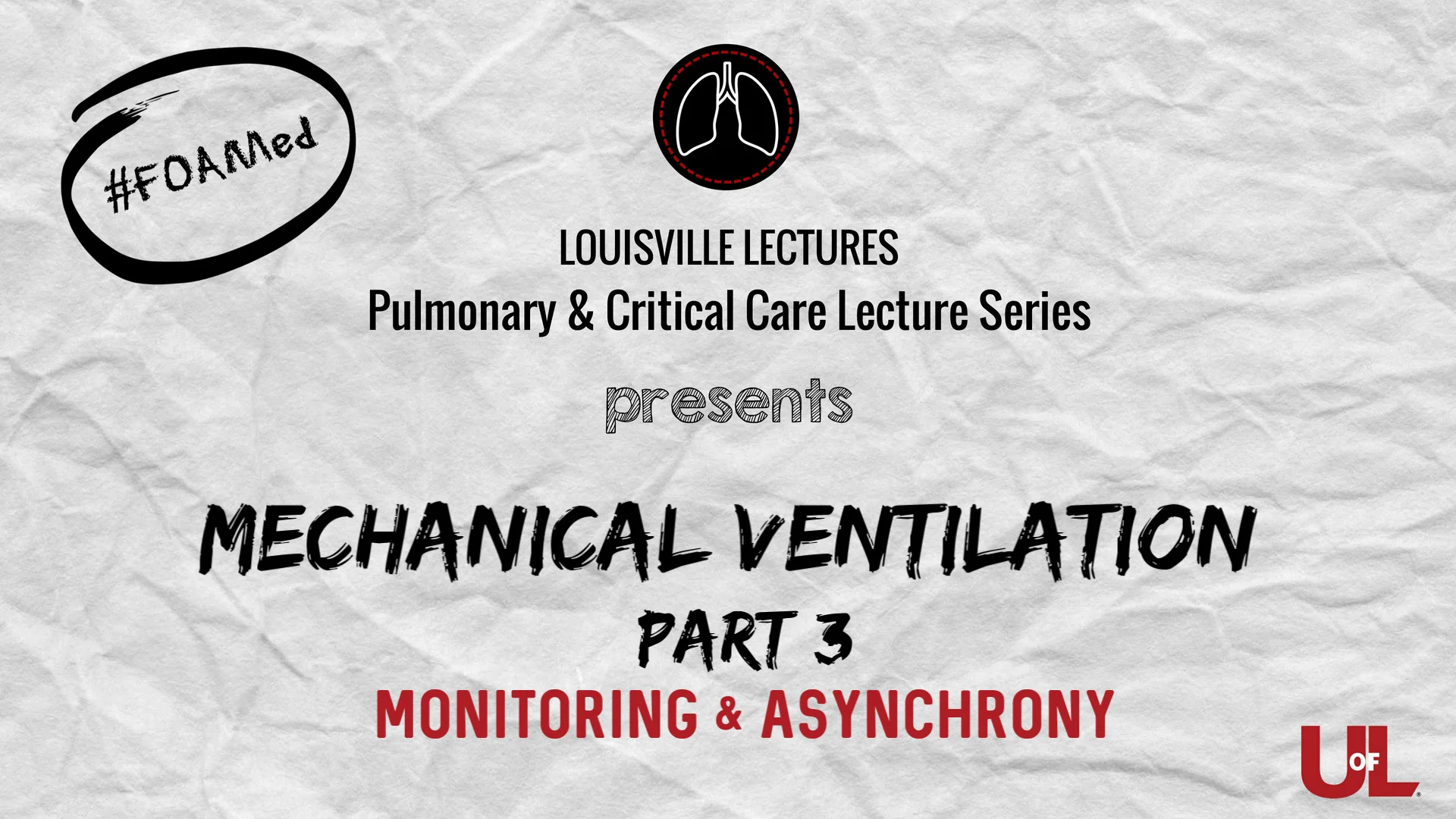 Mechanical Ventiation: Part 3 - Monitoring and Asynchrony with Dr. Rodrigo Cavallazzi