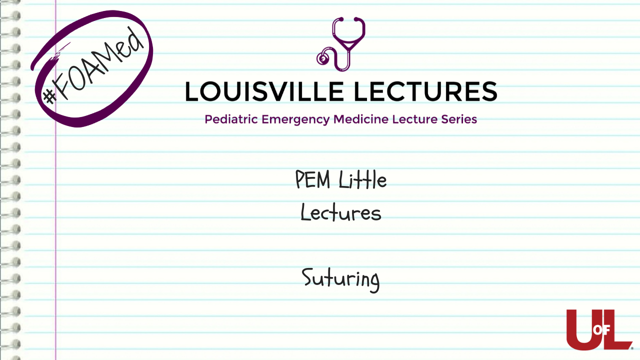 PEM Little Lectures Suturing 