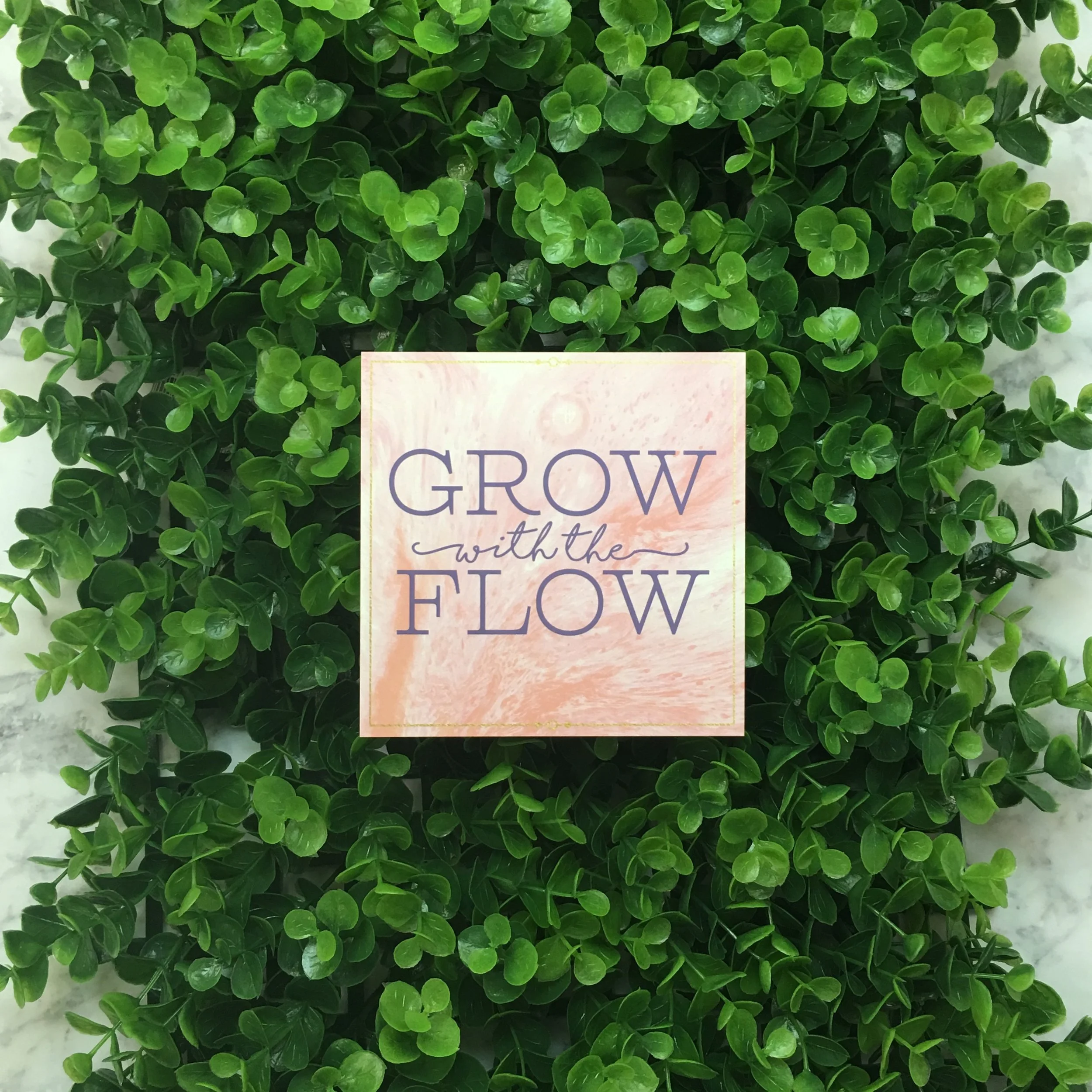 Grow With The Flow.jpeg