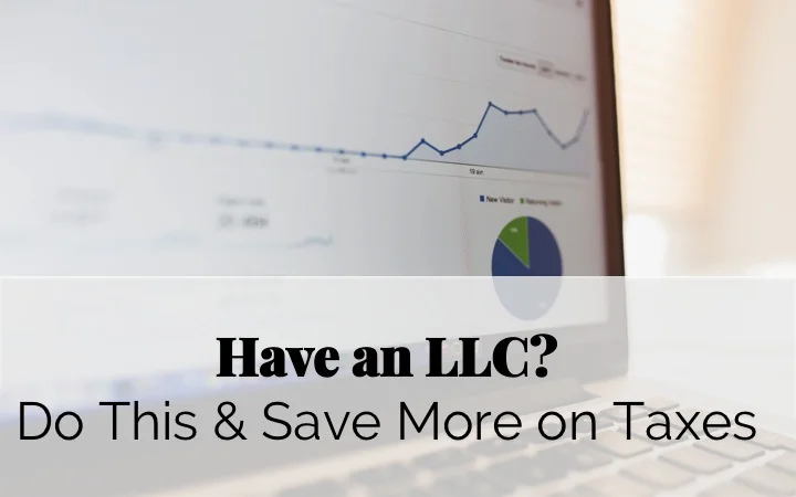 Have an LLC? Do This and Save More on Taxes