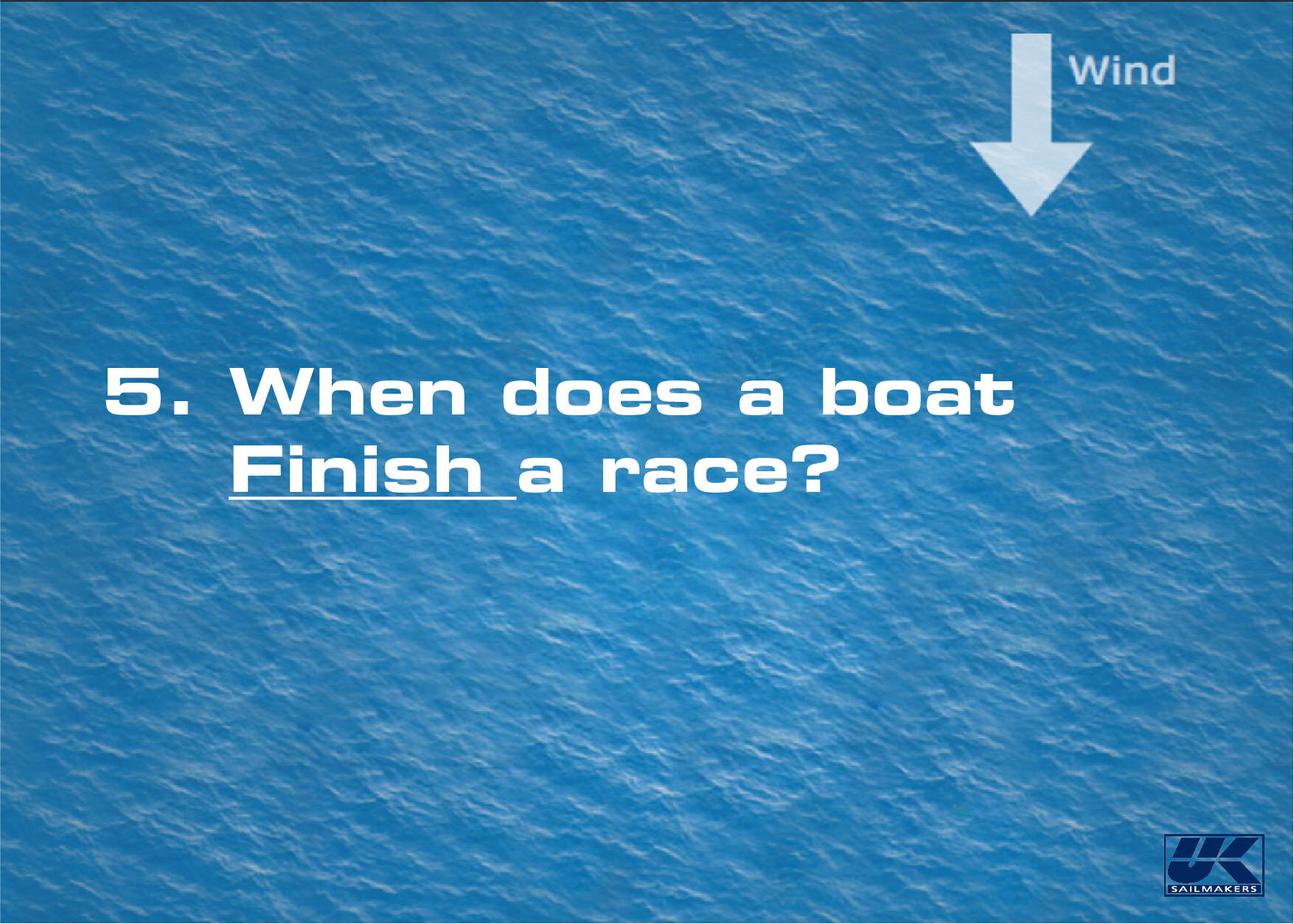 5 When Does a boat finish.jpg
