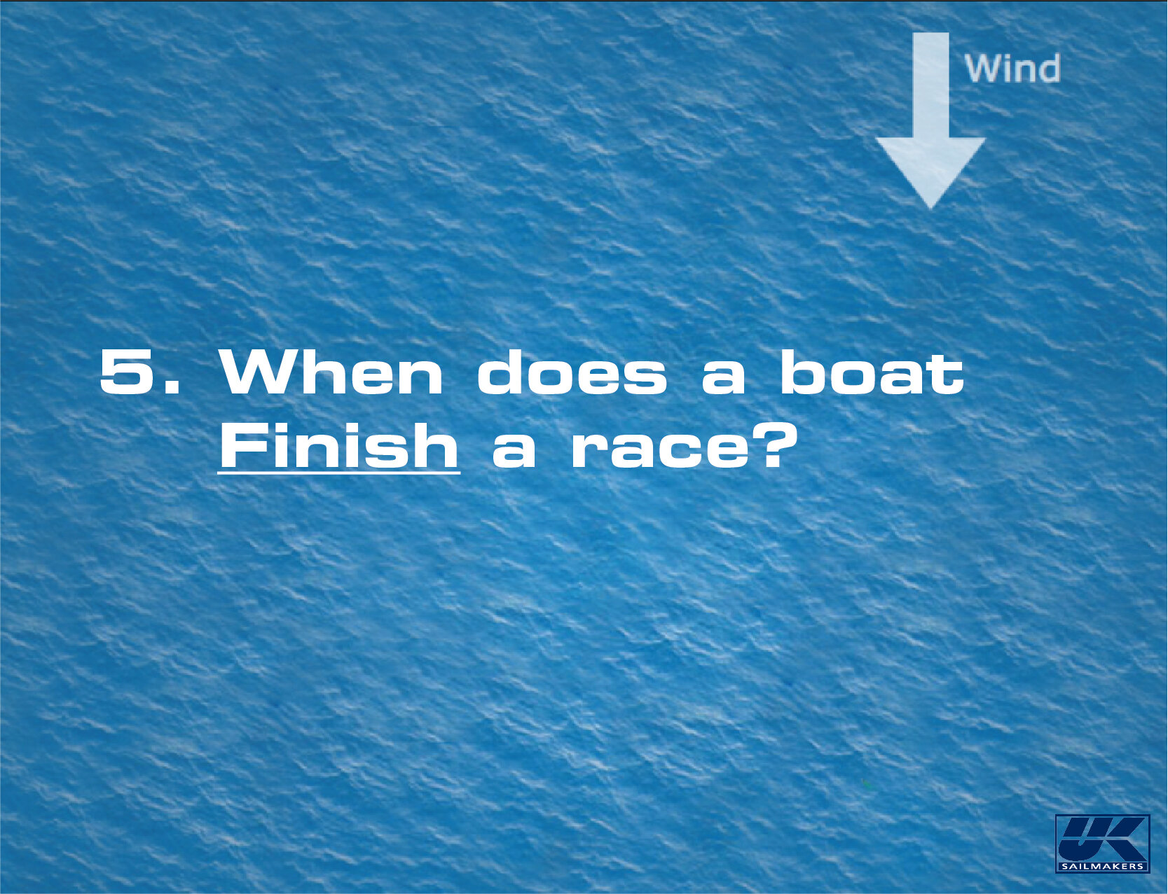 5 When Does a boat finish.jpg