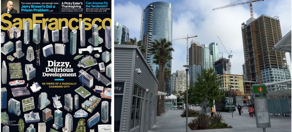 Building Boom. November 2013 San Francisco Magazine described dozens of new high rise projects (left). Recent view from the temporary Transbay Terminal (right). 