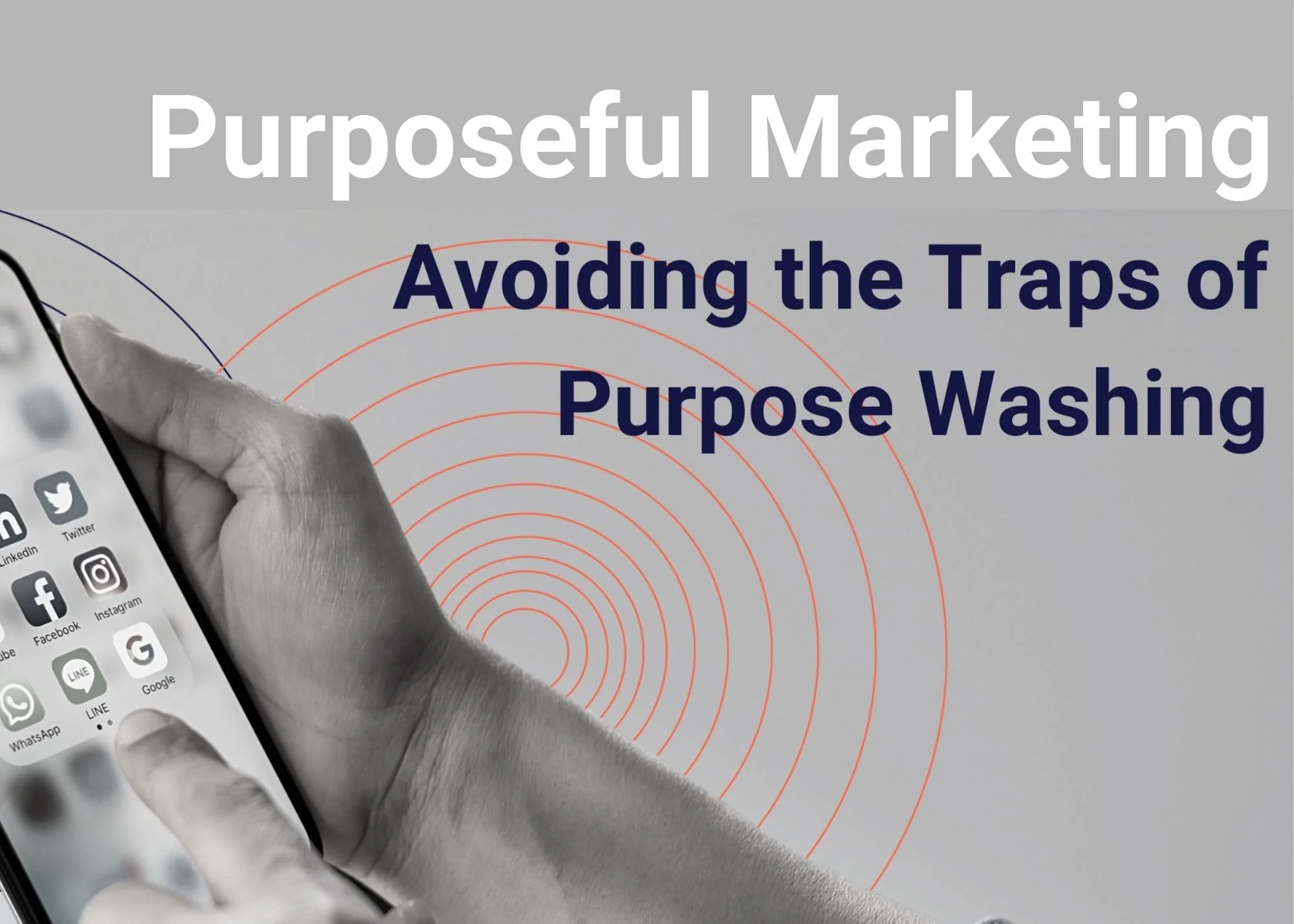 Purposeful Marketing: Avoiding the Traps of Purpose Washing