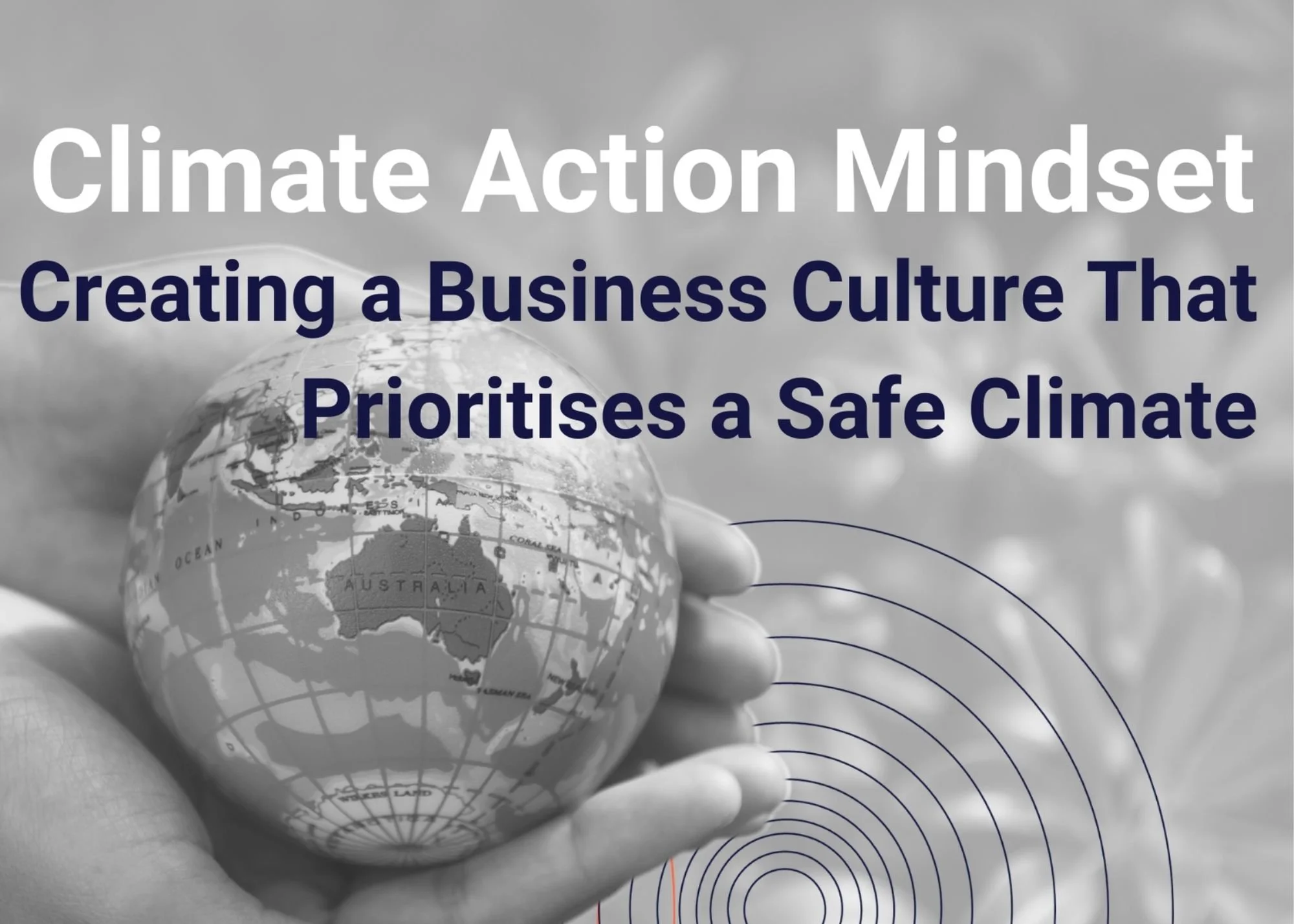 The Climate Action Mindset: Creating a Business Culture that Prioritises a Safe climate