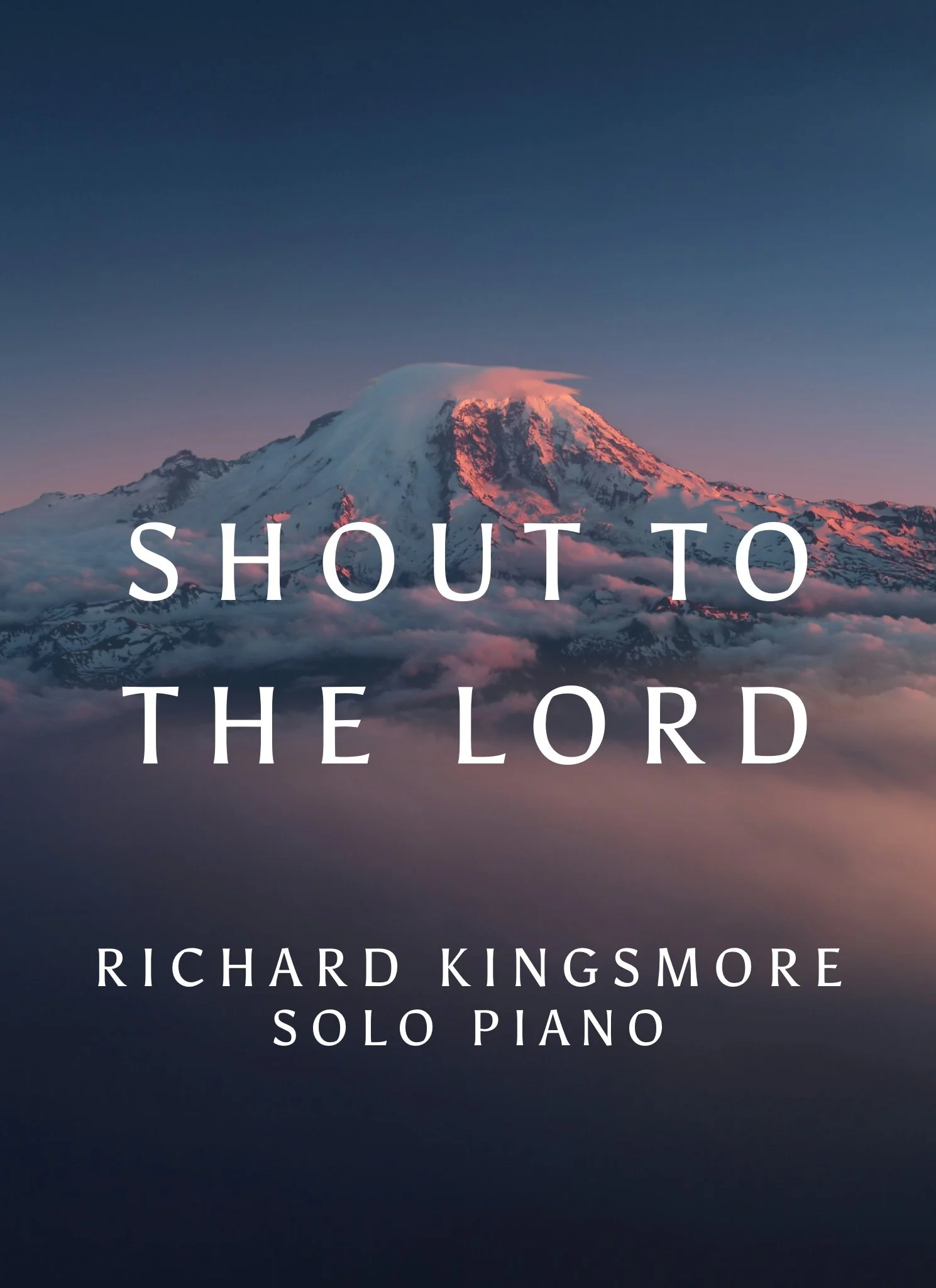 Shout to the Lord Solo Piano Sheet Music by Richard Kingsmore