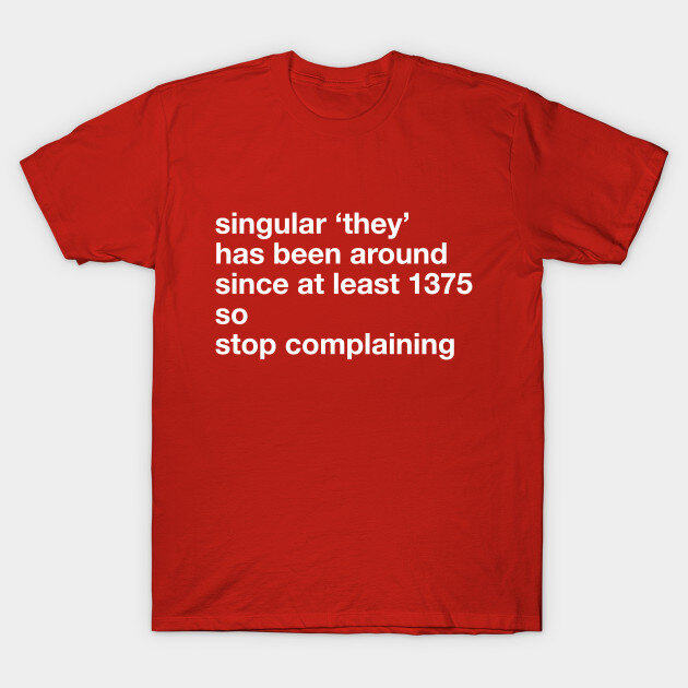 Singular 'they' Tshirt