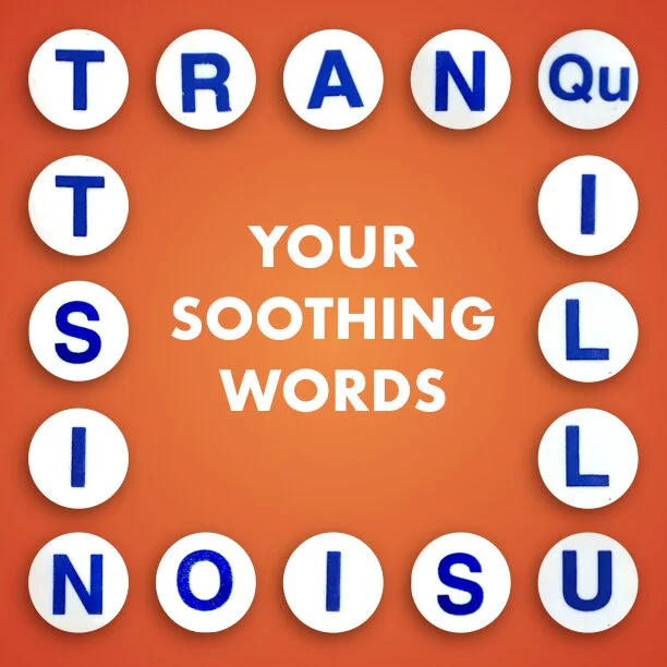 Tranquillusionist Your Soothing Words — The Allusionist