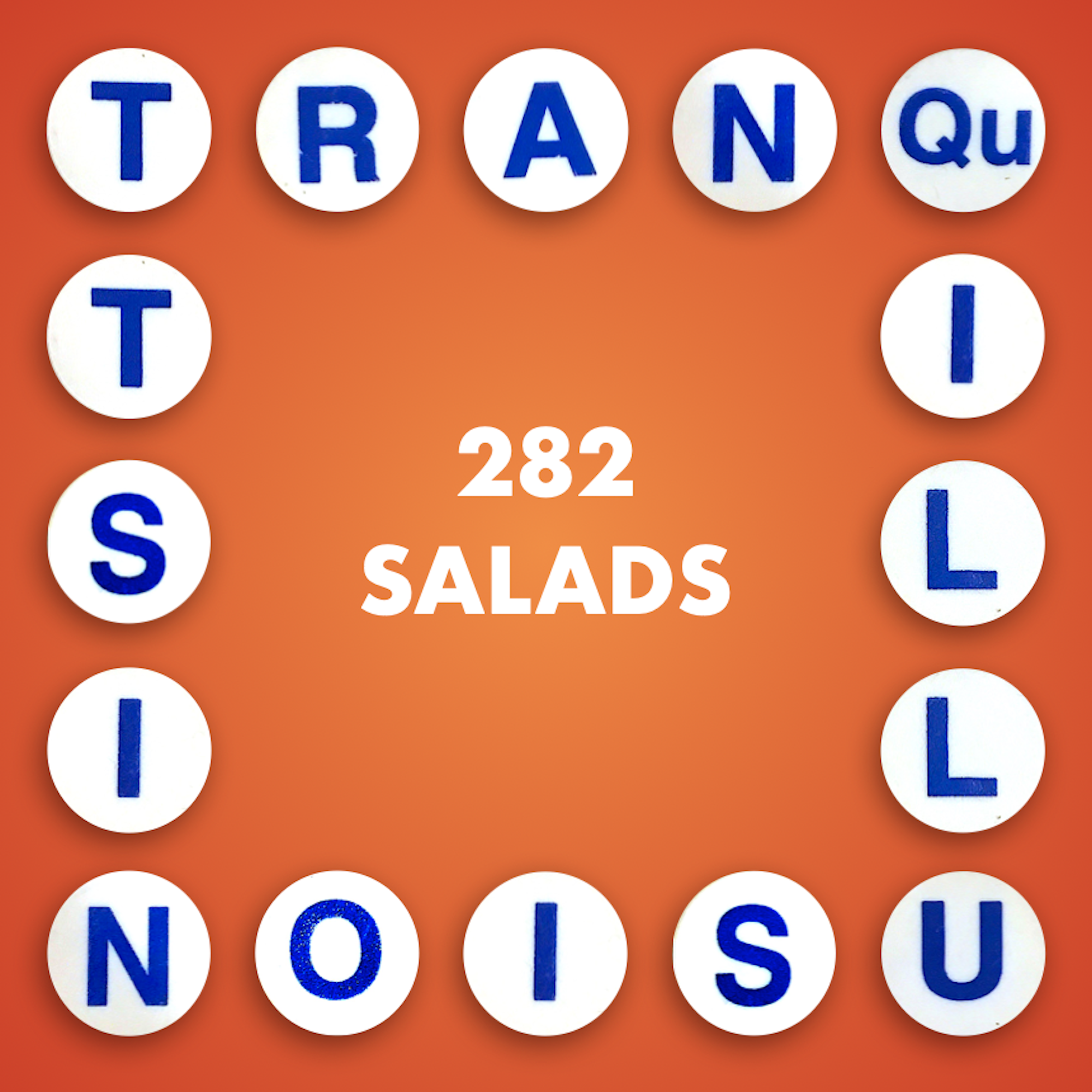 Tranquillusionist: 282 Salads