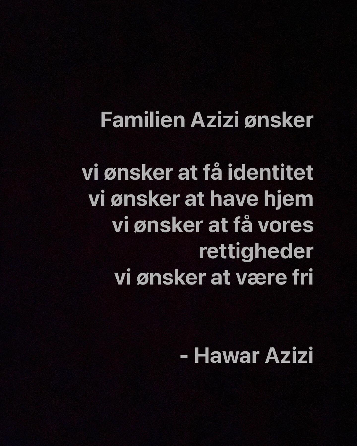 Almost all of the Azizi family were born as stateless refugees. By now, they have all grown up, but they have still yet to gain residence permits or begin a normal life. @hawar_azizi_hkd, a member of the family, writes about the family&rsquo;s wishes