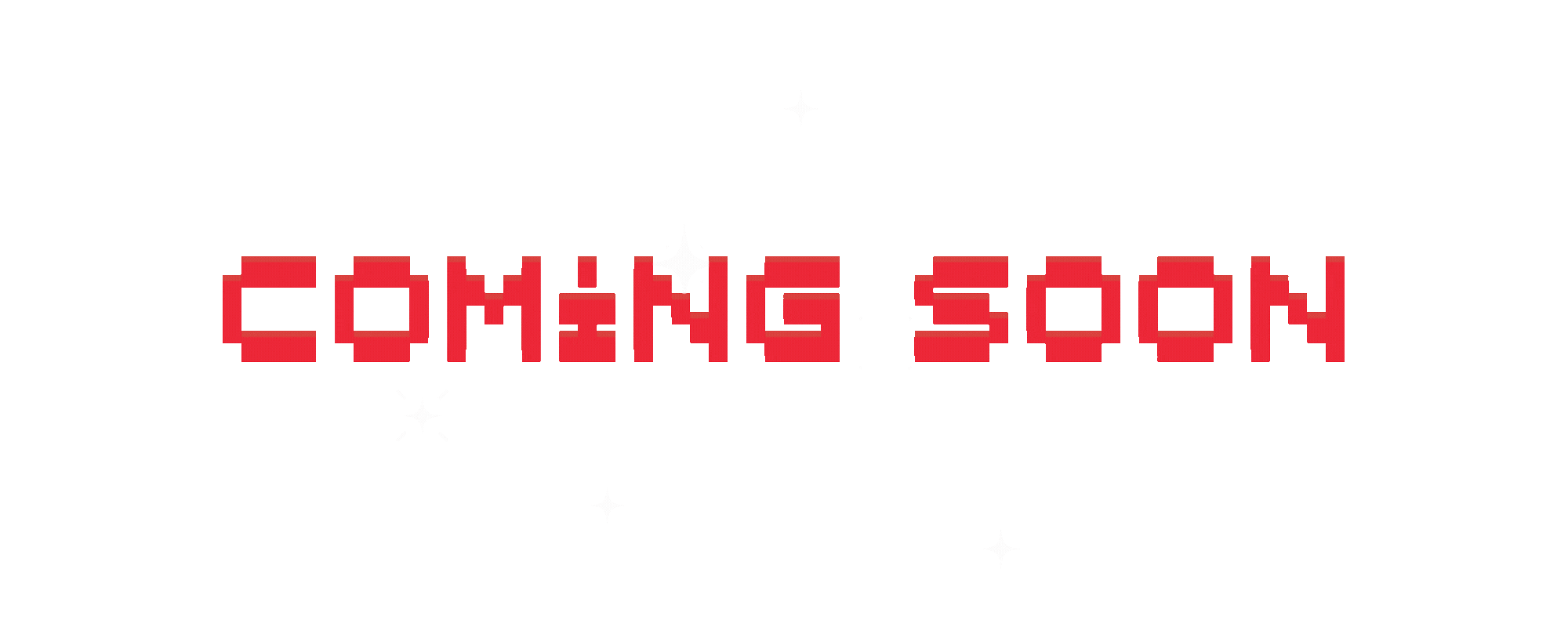 Pixelated red background with the message 'COMING SOON' in pixelated red font, scattered white star icons.