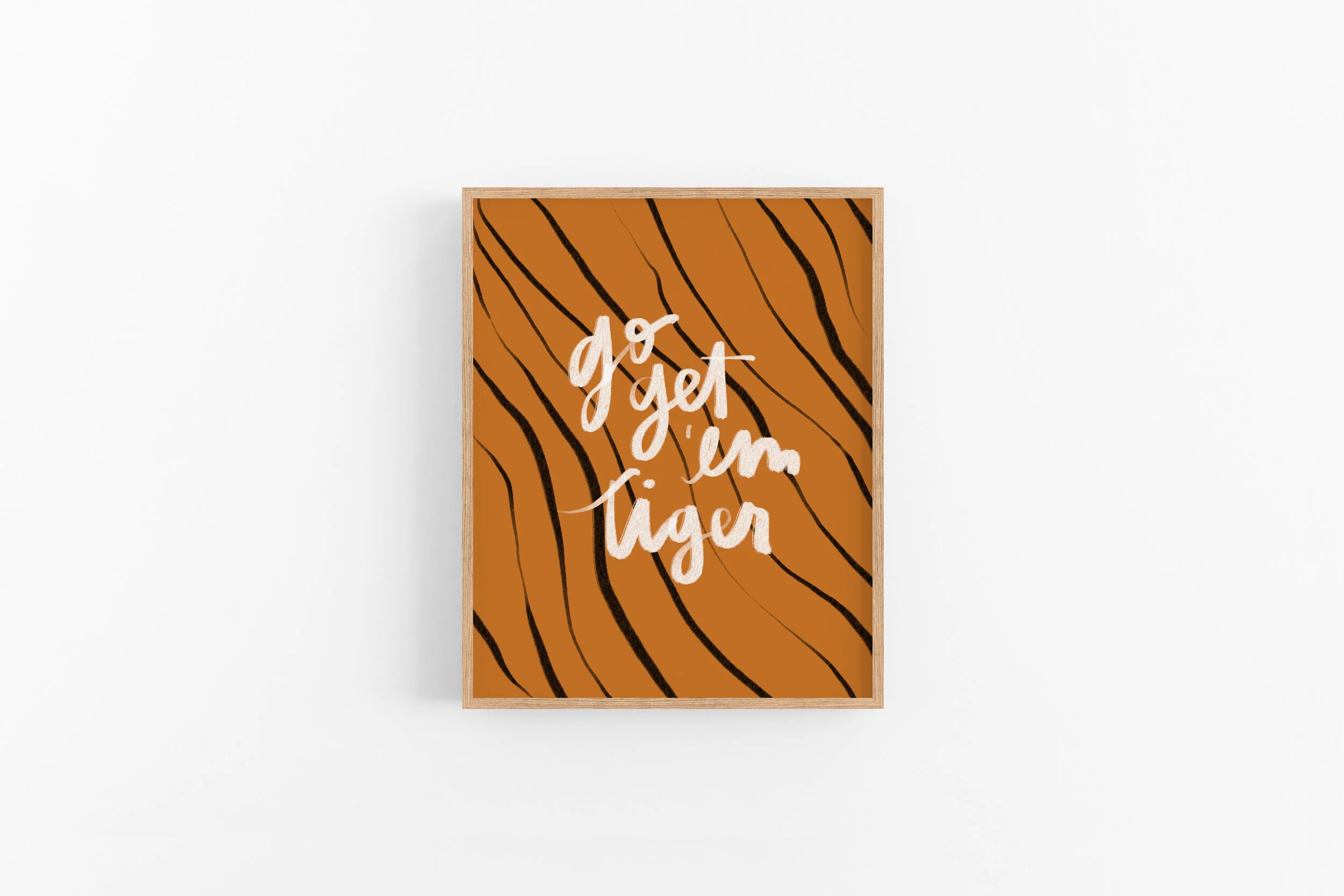 Go Get 'Em Tiger Print