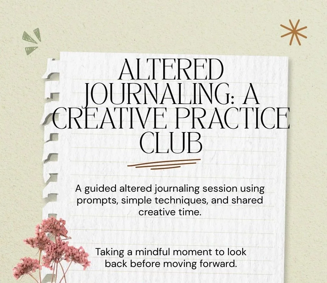Altered Journaling:  A Creative Practive Group