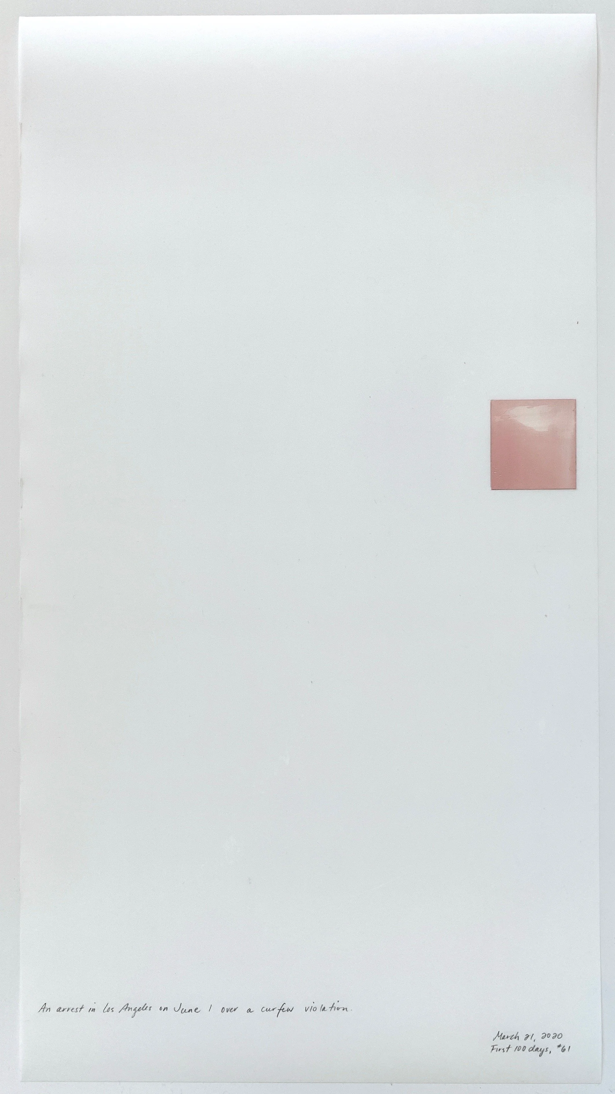 A Week in Times  - 2021 Acrylic on polyester resin film, 22 x 12 inches  
An arrest in Los Angeles on June 1 over a curfew violation. 3.21.2021