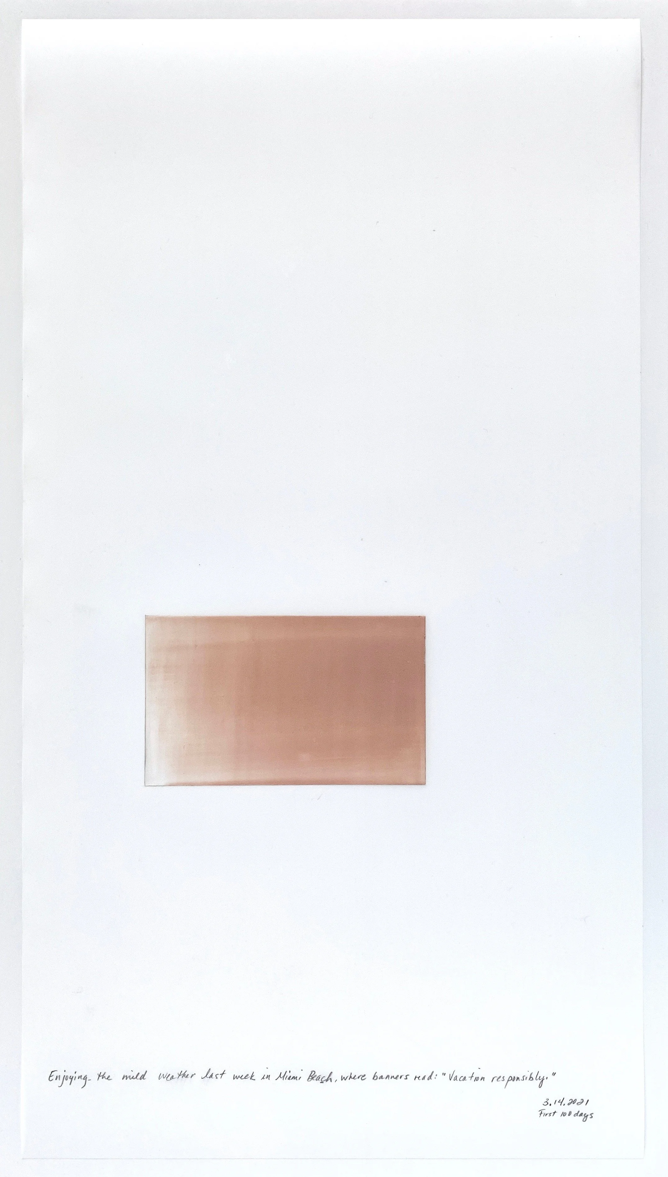 A Week in Times  - 2021 Acrylic on polyester resin film, 22 x 12 inches  
Enjoying the mild weather last week in Miami Beach, where banners read: “Vacation responsibly.”