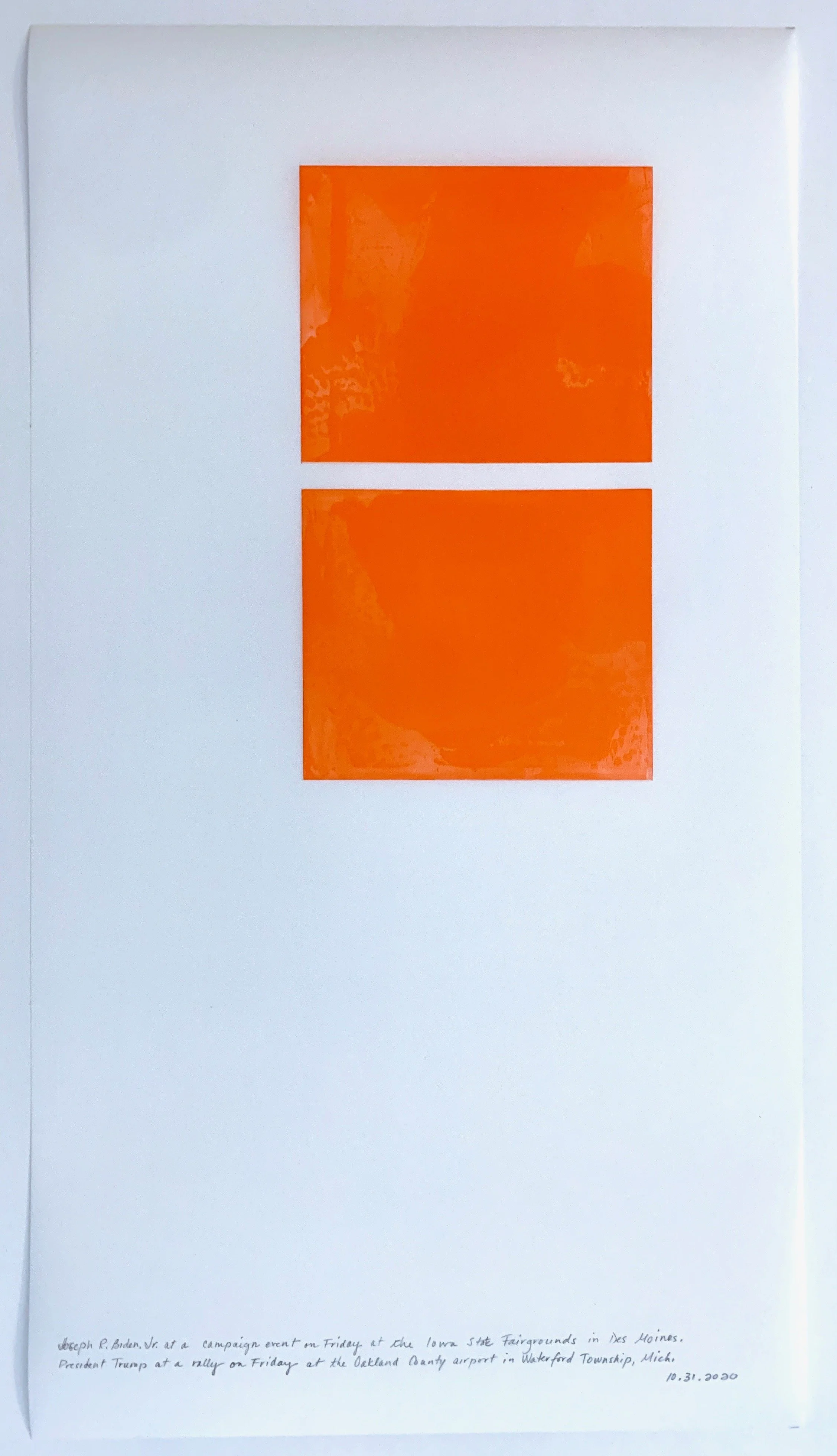 A Week in Times  - 2020 Acrylic on polyester resin film, 22 x 12 inches  
Joseph R. Biden, Jr. at a campaign event on Friday at the Iowa State Fairgrounds in Des Moines.
President Trump at a rally on Friday at the Oakland County airport in Waterfo