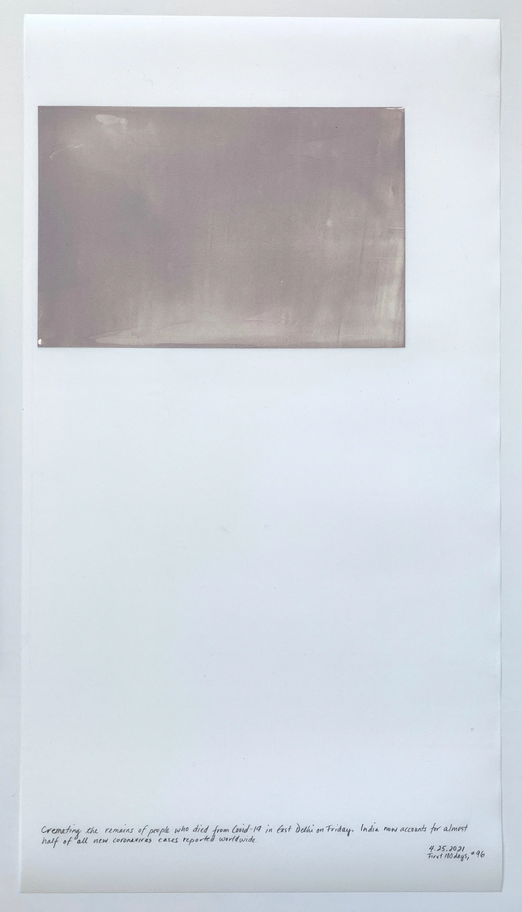 A Week in Times  - 2021 Acrylic on polyester resin film, 22 x 12 inches  
Cremating the remains of people who died from Covid-19 in East Delhi on Friday. India now accounts for almost half of all new coronavirus cases reported worldwide.